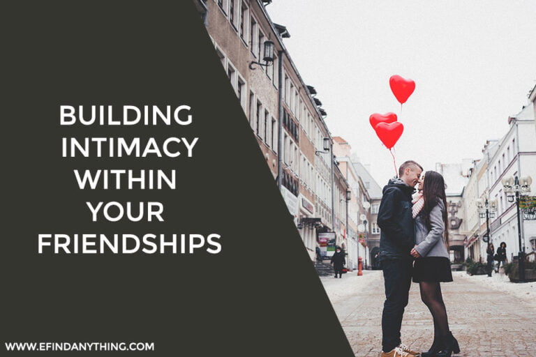Building Intimacy Within Your Friendships