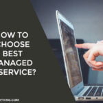 How To Choose Best Managed IT Service