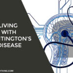 Living With Huntington’s Disease