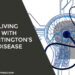 Living With Huntington’s Disease