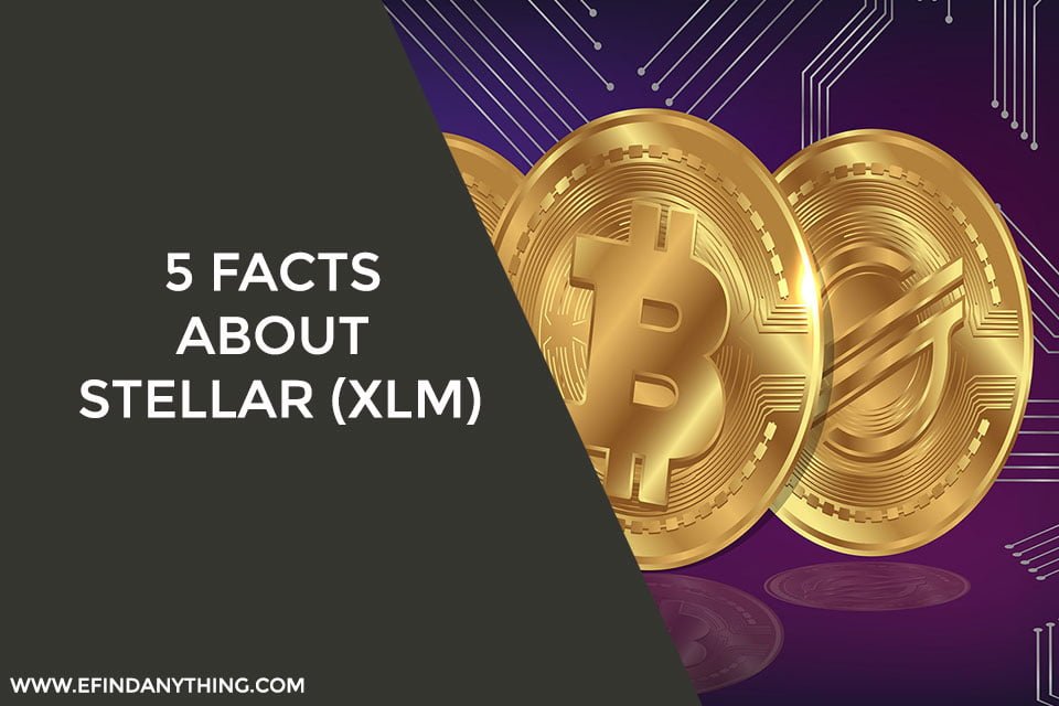 5 facts about Stellar (XLM)