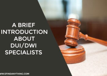 A Brief Introduction about DUI DWI Specialists