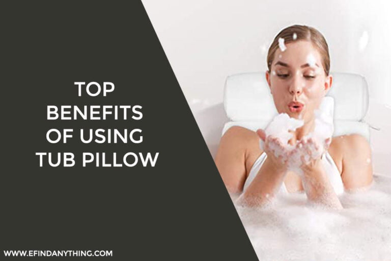 Benefits of Using Tub Pillow