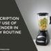 Description Of Use Of Blender In Daily Routine
