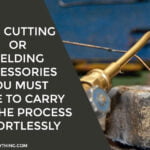 Gas Cutting Or Welding Accessories