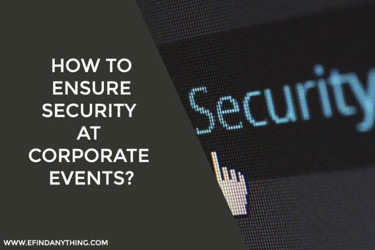 How to Ensure Security at Corporate Events