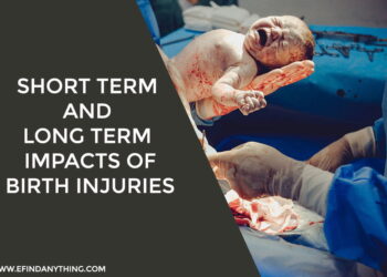 Short Term And Long Term Impacts Of Birth Injuries