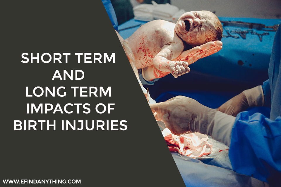 Short Term And Long Term Impacts Of Birth Injuries