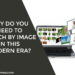 Why Do You Need to Search by Image in this modern era?