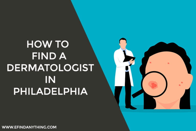 How to Find a Dermatologist in Philadelphia