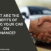 What are the benefits of buying your car on finance?