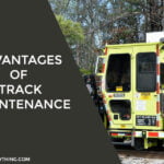 Advantages of Track Maintenance