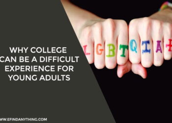 Why College Can Be a Difficult Experience for Young Adults