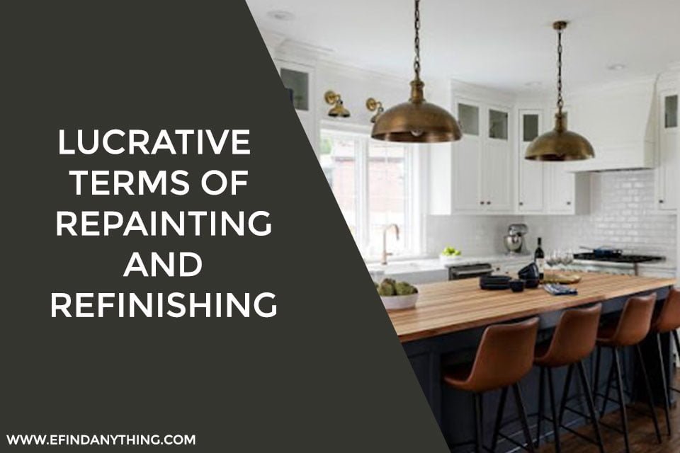 Lucrative Terms of Repainting and Refinishing