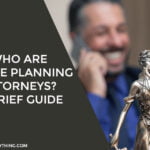 Who Are Estate Planning Attorneys
