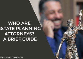Who Are Estate Planning Attorneys