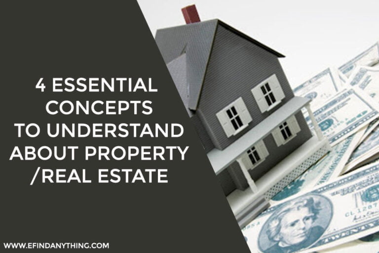 4 Essential Concepts To Understand About Property/Real Estate