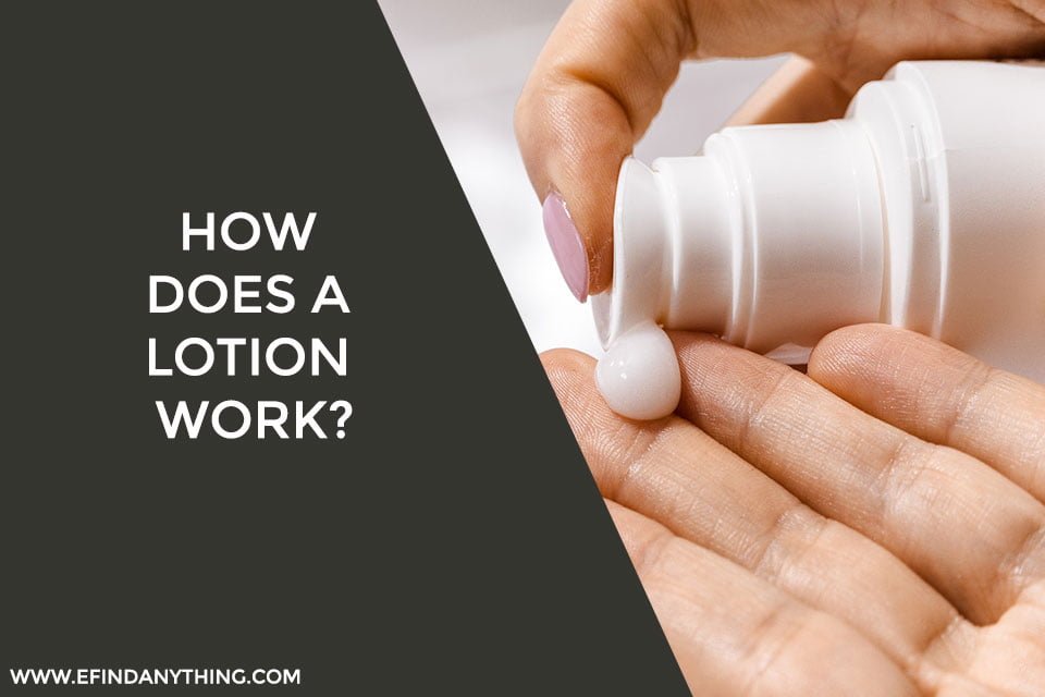 How Does a Lotion Work?