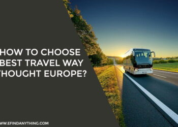 How to choose best travel way thought Europe