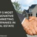 Innovative Marketing Companies in Real Estate