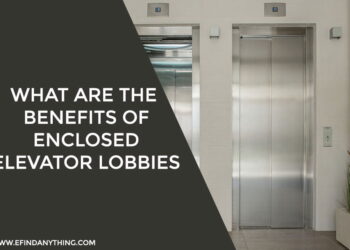 What are the benefits of Enclosed Elevator Lobbies