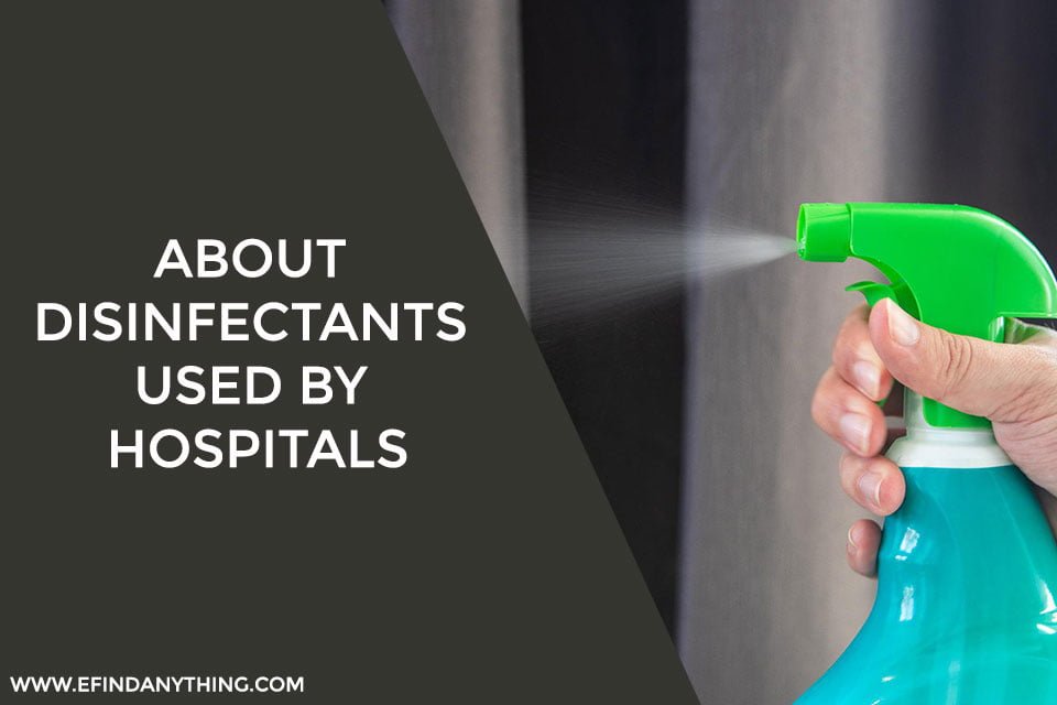 About Disinfectants Used by Hospitals