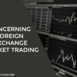 Concerning Foreign Exchange Market Trading.