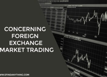 Concerning Foreign Exchange Market Trading.
