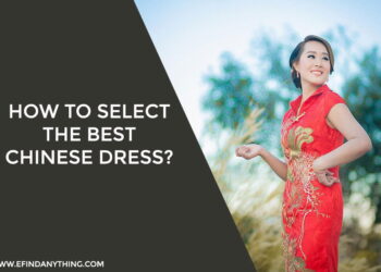How to Select the Best Chinese Dress