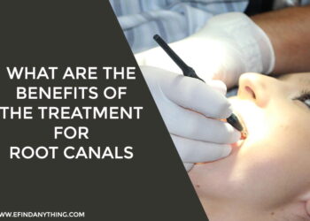 What Are The Benefits Of The Treatment for Root Canals