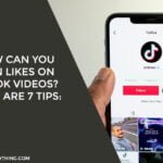 How Can You Gain Likes On Tiktok Videos