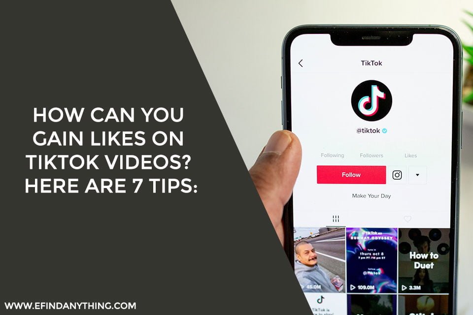 How Can You Gain Likes On Tiktok Videos? Here are 7 tips: