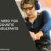 The Need For Acoustic Consultants
