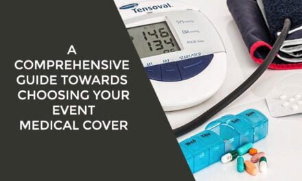 A Comprehensive Guide towards Choosing Your Event Medical Cover