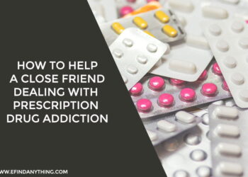 How To Help A Close Friend Dealing With Prescription Drug Addiction