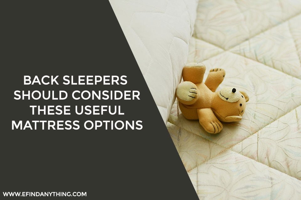 Back Sleepers Should Consider These Useful Mattress Options