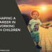 Shaping A Career In Working With Children
