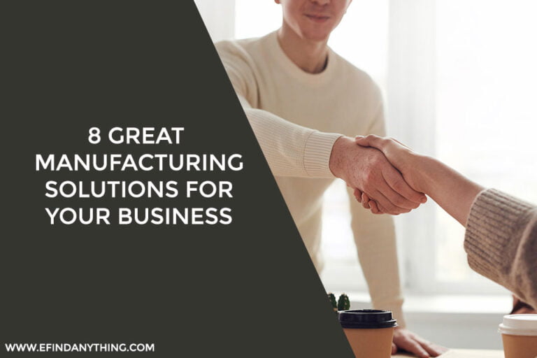 Manufacturing Solutions For Your Business