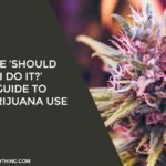 Guide to Marijuana Use