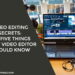 Video Editing Secrets