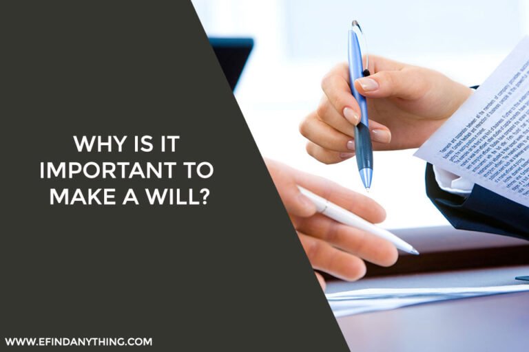 Why Is It Important To Make A Will