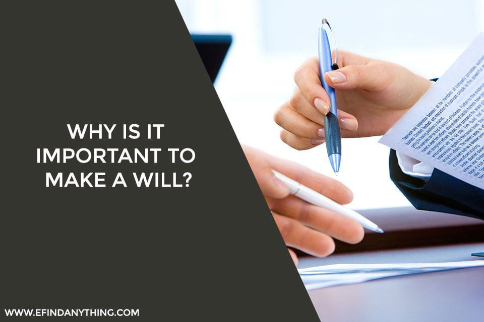 Why Is It Important To Make A Will