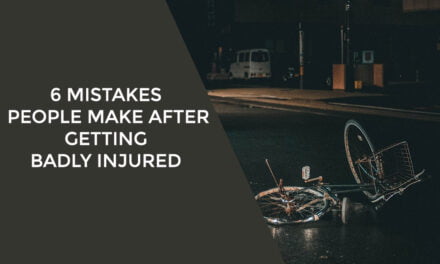 6 Mistakes People Make After Getting Badly Injured