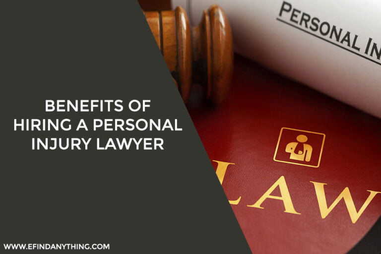 Benefits of Hiring A Personal Injury Lawyer