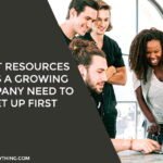 What Resources Does A Growing Company Need To Set Up First
