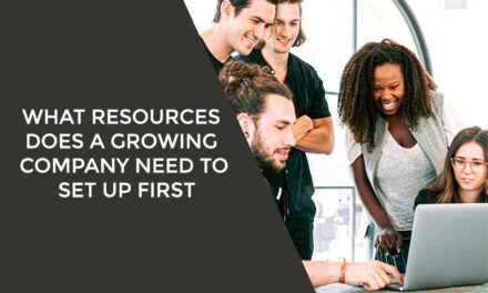 What Resources Does A Growing Company Need To Set Up First