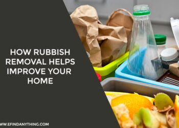How Rubbish Removal Helps Improve Your Home