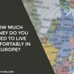 Live Comfortably In Europe