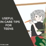 Skin Care Tips for Teens
