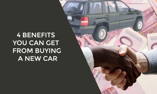 4 Benefits You Can Get From Buying A New Car